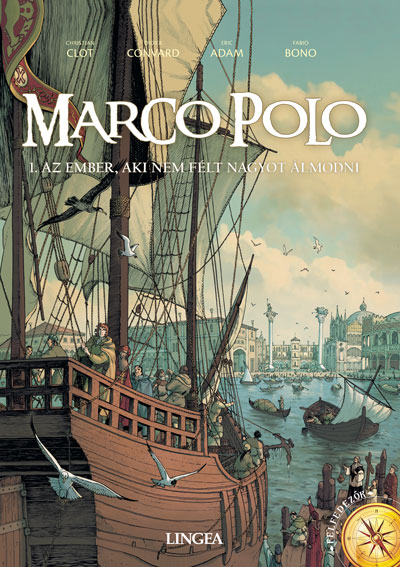 Marco Polo 1 - Az ember, aki nem félt nagyot álmodni